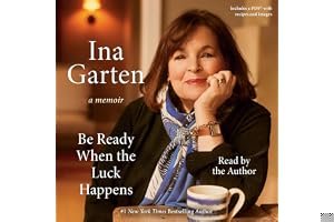 Be Ready When the Luck Happens: A Memoir book cover