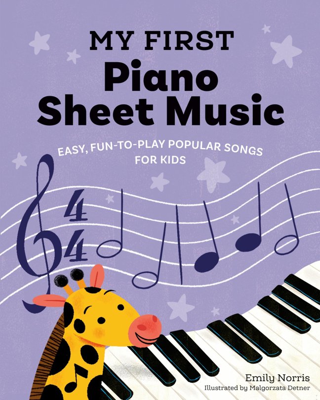 My First Piano Sheet Music: Easy, Fun-to-Play Popular Songs for Kids (My First Piano Books) book cover