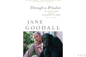 Through a Window: My Thirty Years with the Chimpanzees of Gombe book cover