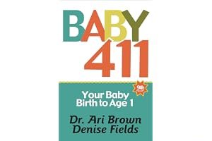 Baby 411: Clear Answers & Smart Advice for Your Baby's First Year book cover