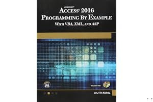 Microsoft Access 2016 Programming by Example: With VBA, XML, and ASP book cover