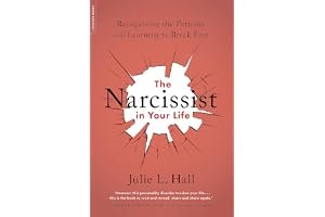 The Narcissist in Your Life: Recognizing the Patterns and Learning to Break Free book cover