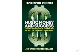 Music Money and Success 8th Edition: The Insider's Guide to Making Money in the Music Business book cover