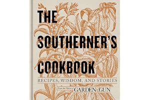 The Southerner's Cookbook: Recipes, Wisdom, and Stories book cover
