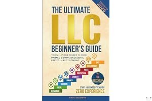 The Ultimate LLC Beginner's Guide: Your All-in-One Source to Form, Manage, & Grow a Successful Limited Liability Company—Star book cover