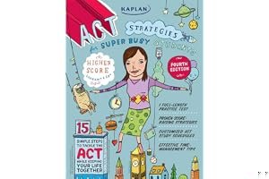 Kaplan ACT Strategies for Super Busy Students: 15 Simple Steps to Tackle the ACT While Keeping Your Life Together book cover