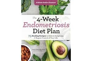 The 4-Week Endometriosis Diet Plan: 75 Healing Recipes to Relieve Symptoms and Regain Control of Your Life book cover