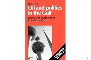 Oil and Politics in the Gulf: Rulers and Merchants in Kuwait and Qatar book cover