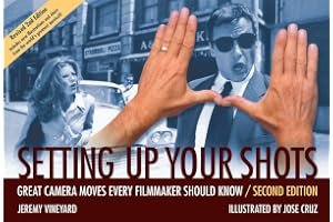 Setting Up Your Shots: Great Camera Moves Every Filmmaker Should Know book cover