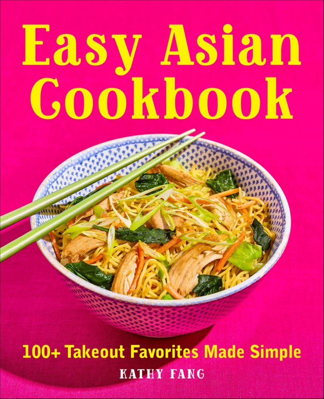 Easy Asian Cookbook: 100+ Takeout Favorites Made Simple book cover