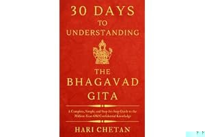 30 Days to Understanding the Bhagavad Gita: A Complete, Simple, and Step-by-Step Guide to the Million-Year-Old Confidential K book cover