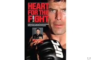 Heart for the Fight: A Marine Hero's Journey from the Battlefields of Iraq to Mixed Martial Arts Champion book cover
