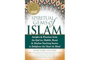 Spiritual Gems of Islam: Insights & Practices from the Qur'an, Hadith, Rumi & Muslim Teaching Stories to Enlighten the Heart & Mind book cover