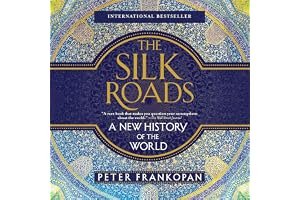 The Silk Roads: A New History of the World book cover