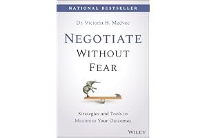 Negotiate Without Fear: Strategies and Tools to Maximize Your Outcomes book cover