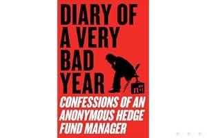 Diary of a Very Bad Year: Confessions of an Anonymous Hedge Fund Manager book cover