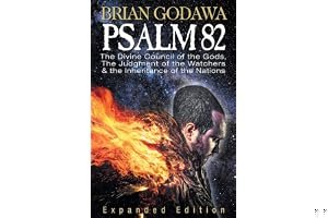 Psalm 82: The Divine Council of the Gods, The Judgment of the Watchers and the Inheritance of the Nations book cover