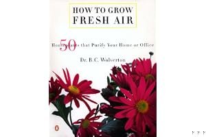 How to Grow Fresh Air: 50 House Plants that Purify Your Home or Office book cover