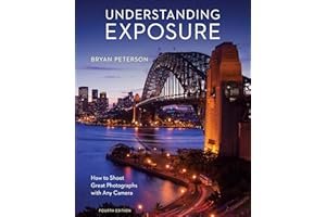 Understanding Exposure: How to Shoot Great Photographs with any Camera book cover