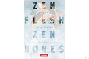 Zen Flesh, Zen Bones: A Collection of Zen and Pre-Zen Writings book cover