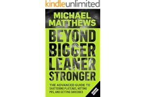 Beyond Bigger Leaner Stronger: The Advanced Guide to Building Muscle, Staying Lean, and Getting Strong book cover
