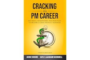 Cracking the PM Career: The Skills, Frameworks, and Practices to Become a Great Product Manager (Cracking the Interview & Career) book cover