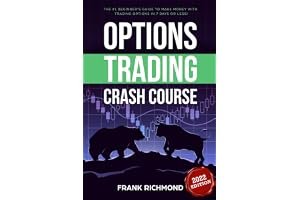 Options Trading Crash Course: The #1 Beginner's Guide to Make Money With Trading Options in 7 Days or Less! book cover