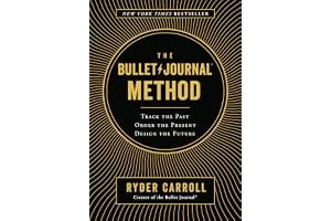The Bullet Journal Method: Track the Past, Order the Present, Design the Future book cover