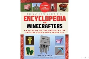 The Ultimate Unofficial Encyclopedia for Minecrafters: An A - Z Book of Tips and Tricks the Official Guides Don't Teach You book cover