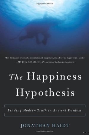 The Happiness Hypothesis: Finding Modern Truth in Ancient Wisdom book cover