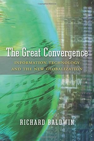 The Great Convergence: Information Technology and the New Globalization book cover