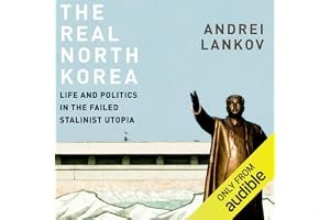 The Real North Korea: Life and Politics in the Failed Stalinist Utopia book cover
