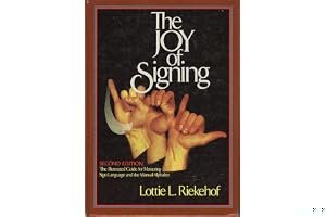 The Joy of Signing: A Dictionary of American Signs book cover