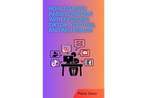 How to Make Passive Income with Faceless TikTok, YouTube, and Instagram book cover