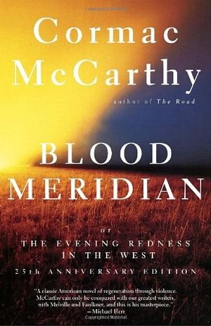 Blood Meridian: Or the Evening Redness in the West book cover