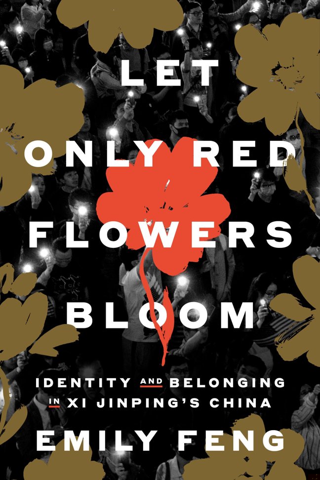 Let Only Red Flowers Bloom: Identity and Belonging in Xi Jinping's China book cover