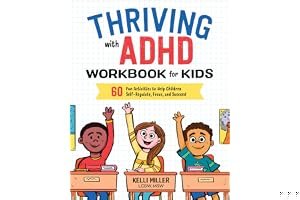 Thriving with ADHD Workbook for Kids: 60 Fun Activities to Help Children Self-Regulate, Focus, and Succeed book cover