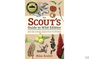 The Scout's Guide to Wild Edibles: Learn How to Forage, Prepare & Eat 40 Wild Foods book cover