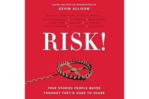 RISK!: True Stories People Never Thought They'd Dare to Share book cover