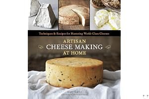 Artisan Cheese Making at Home: Techniques & Recipes for Mastering World-Class Cheeses book cover
