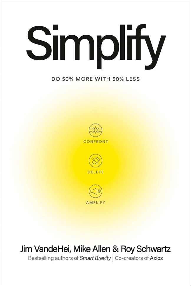 Simplify: Do 50 Percent More with 50 Percent Less book cover