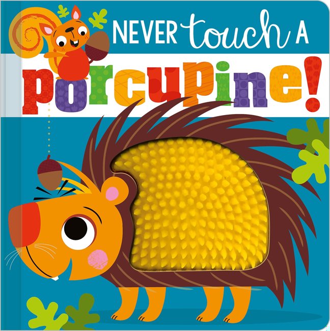Never Touch a Porcupine! book cover