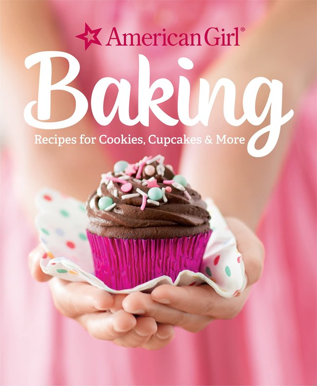 American Girl Baking: Recipes for Cookies, Cupcakes More book cover