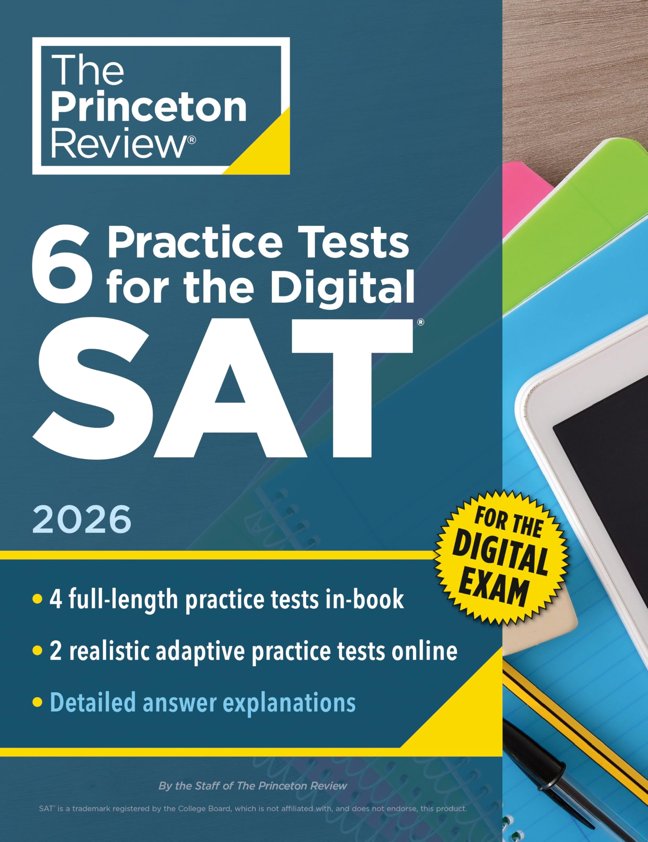 6 Practice Tests for the Digital SAT, 2026: In-Book + Online Practice Tests for Your Top Score (2026) (College Test Preparation) book cover