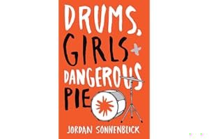 Drums, Girls, and Dangerous Pie book cover