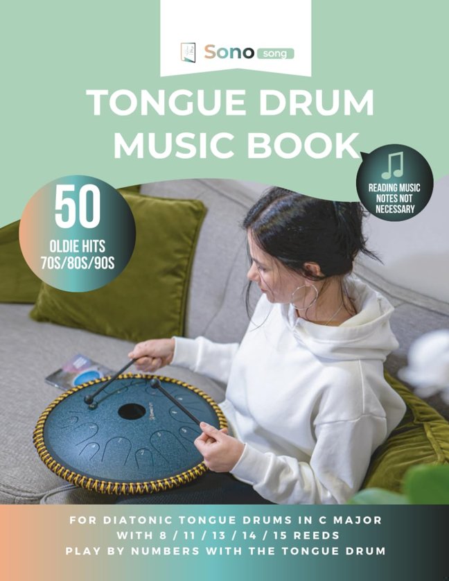 Tongue drum music book - 50 oldie hits - 70S/80S/90S - reading music notes not required: For diatonic tongue drums in C major with 8 / 11 / 13 / 14 / 15 reeds - playing by numbers with the tongue drum book cover