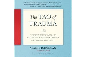 The Tao of Trauma: A Practitioner's Guide for Integrating Five Element Theory and Trauma Treatment book cover