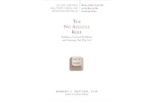 The No Asshole Rule: Building a Civilized Workplace and Surviving One That Isn't book cover