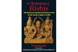 The Science of the Rishis: The Spiritual and Material Discoveries of the Ancient Sages of India book cover