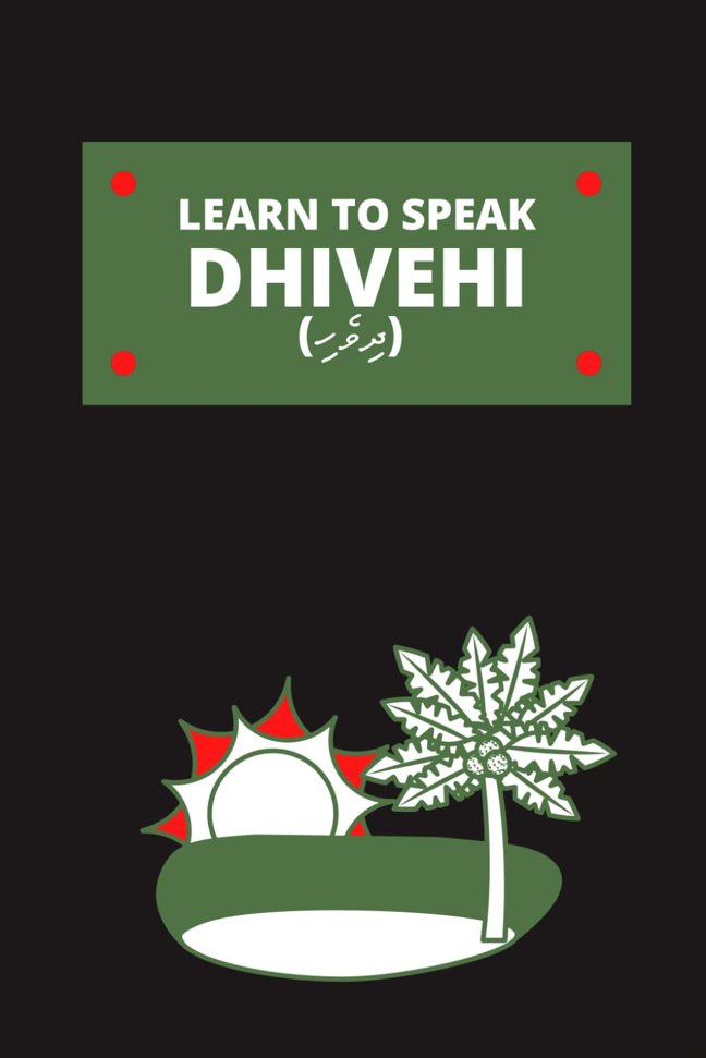 LEARN TO SPEAK DHIVEHI: 6X9 SIZE (planning a trip to the maldives) book cover